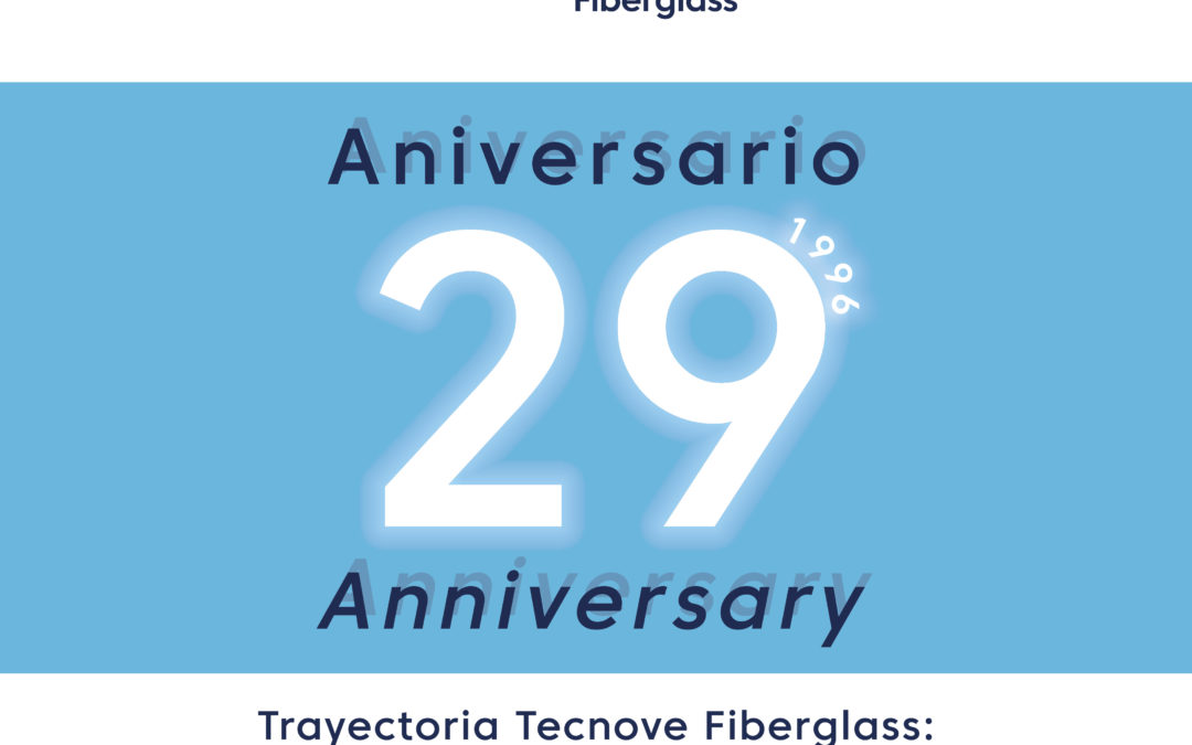 Tecnove Fiberglass cumple 29 años
